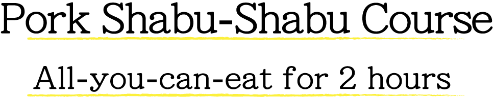 Pork Shabu-Shabu Course